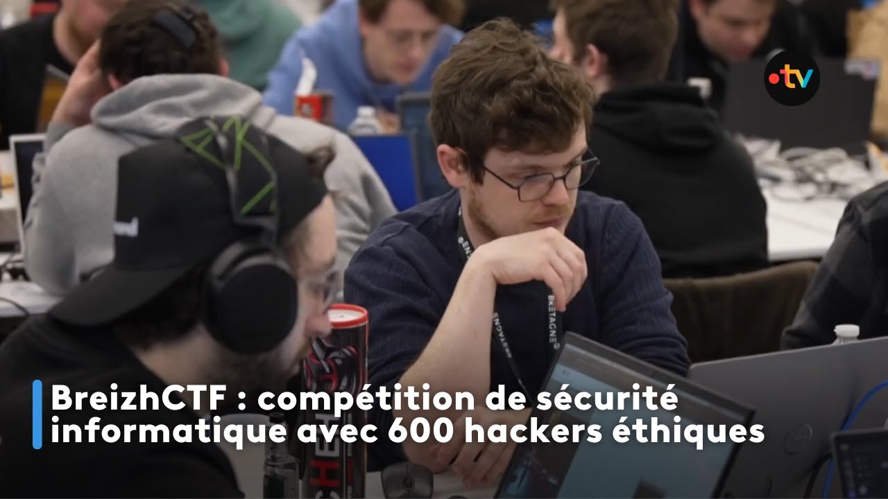 BreizhCTF : comp&eacute;tition de s&eacute;curit&eacute; informatique avec 600 hackers &eacute;thiques