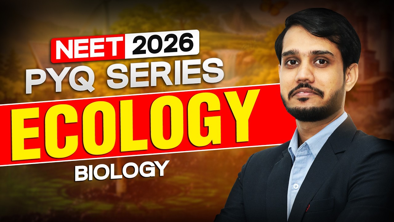 NEET 2026 Biology: Ecology PYQ Analysis & Imp Questions | Motion NEET