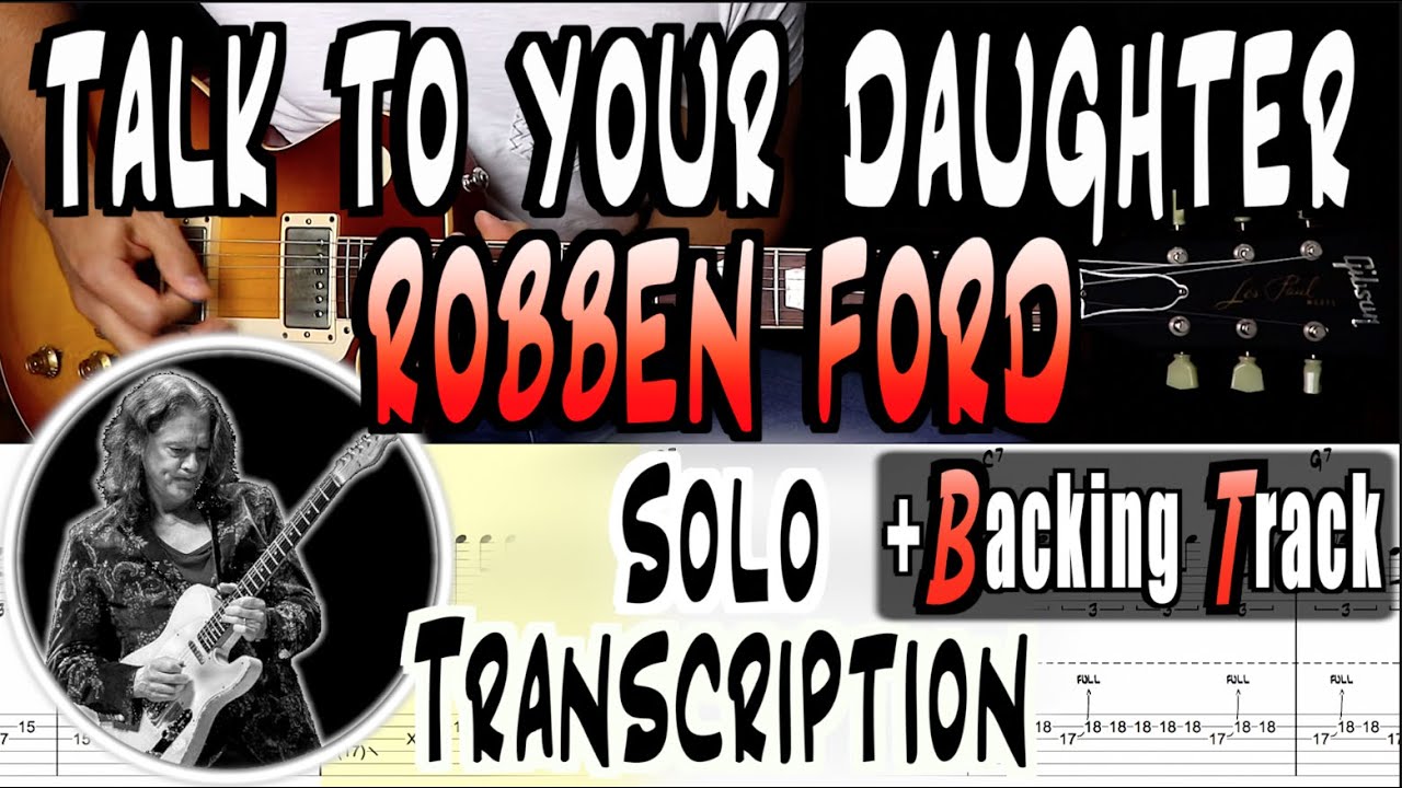 Robben Ford | Talk To Your Daughter | Solo Transcription + Backing Track | TABS | Lesson/Tutorial