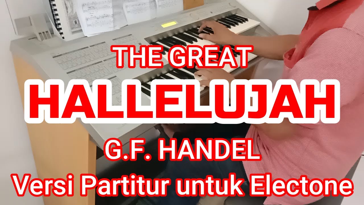 HALLELUYA dari Georg Friedrich Händel versi Partitur Iringan untuk Electone