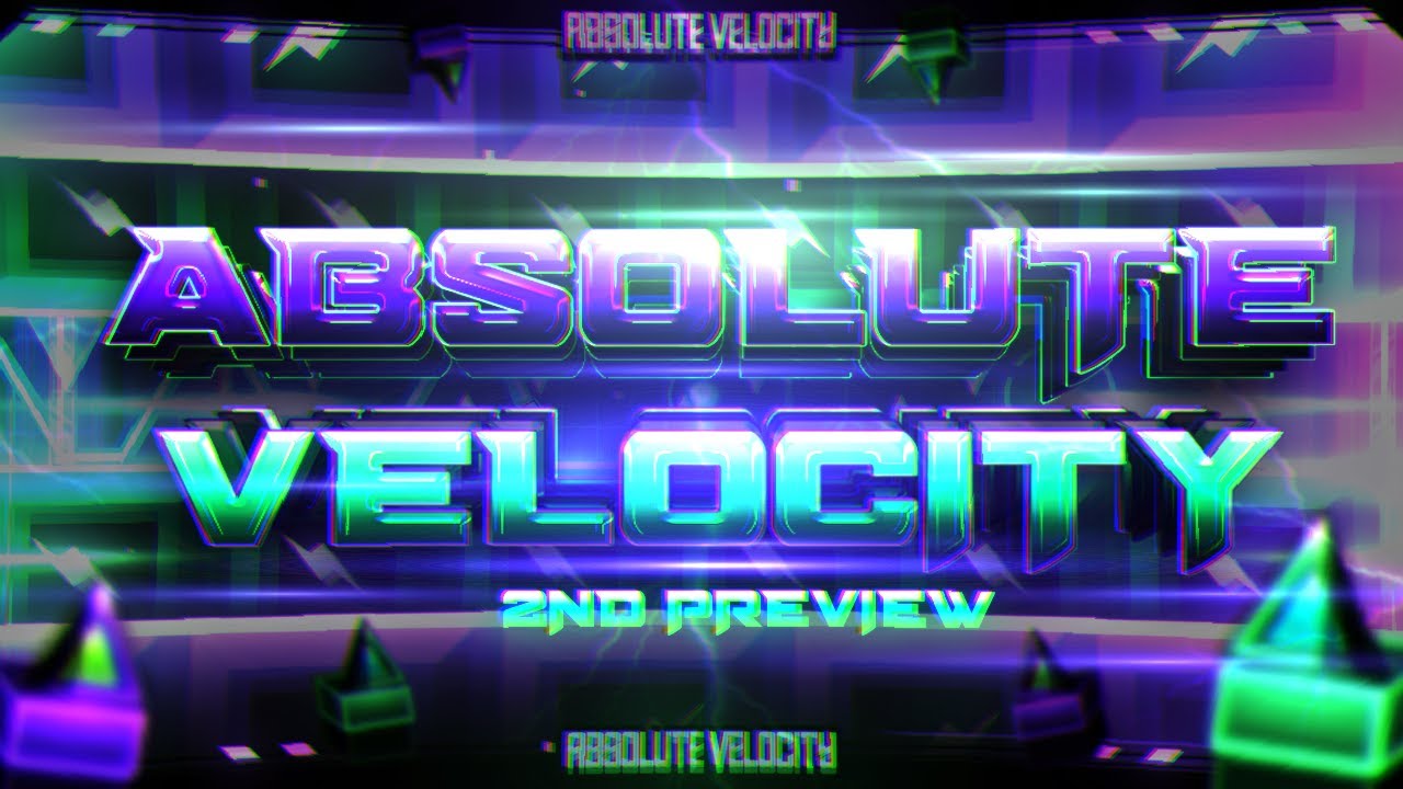 ABSOLUTE VELOCITY - [2nd Preview] - By Team StormSect | XL EXTREME DEMON | Geometry Dash 2.2