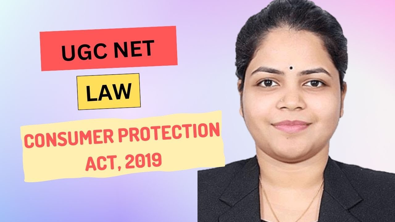 CONSUMER PROTECTION ACT, 2019 | UGC NET LAW | PYQ 2020, 2021, AND 2022 | AKANKSHA RANJAN