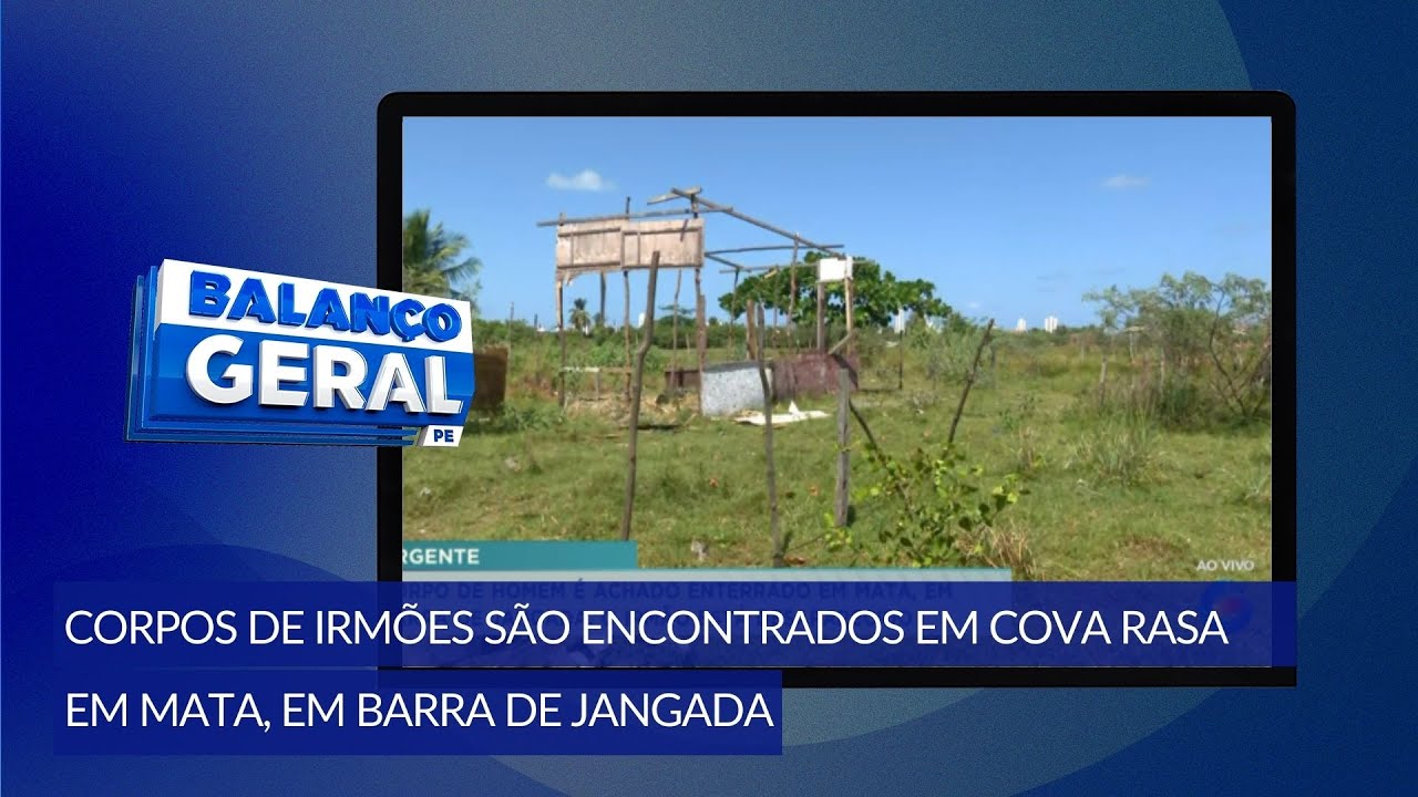 Corpos achados em cova rasa, em Barra de Jangada, Jaboatão dos Guararapes, no Grande Recife