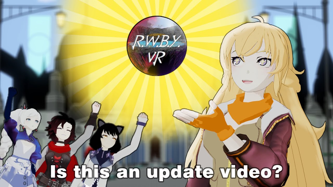 Is this an update video? | R.W.B.Y. VR