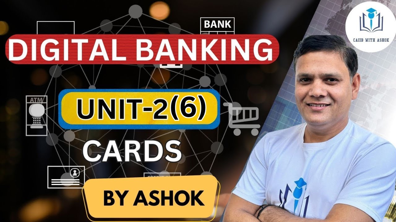 CAIIB WITH ASHOK DIGITAL BANKING MODULE A CHAPTER 2 PART VI