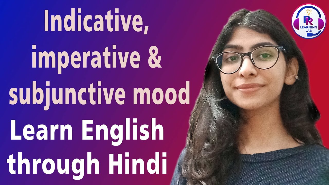 English Grammar Lesson in Hindi: Indicative, imperative & subjunctive Verb moods - Learn English