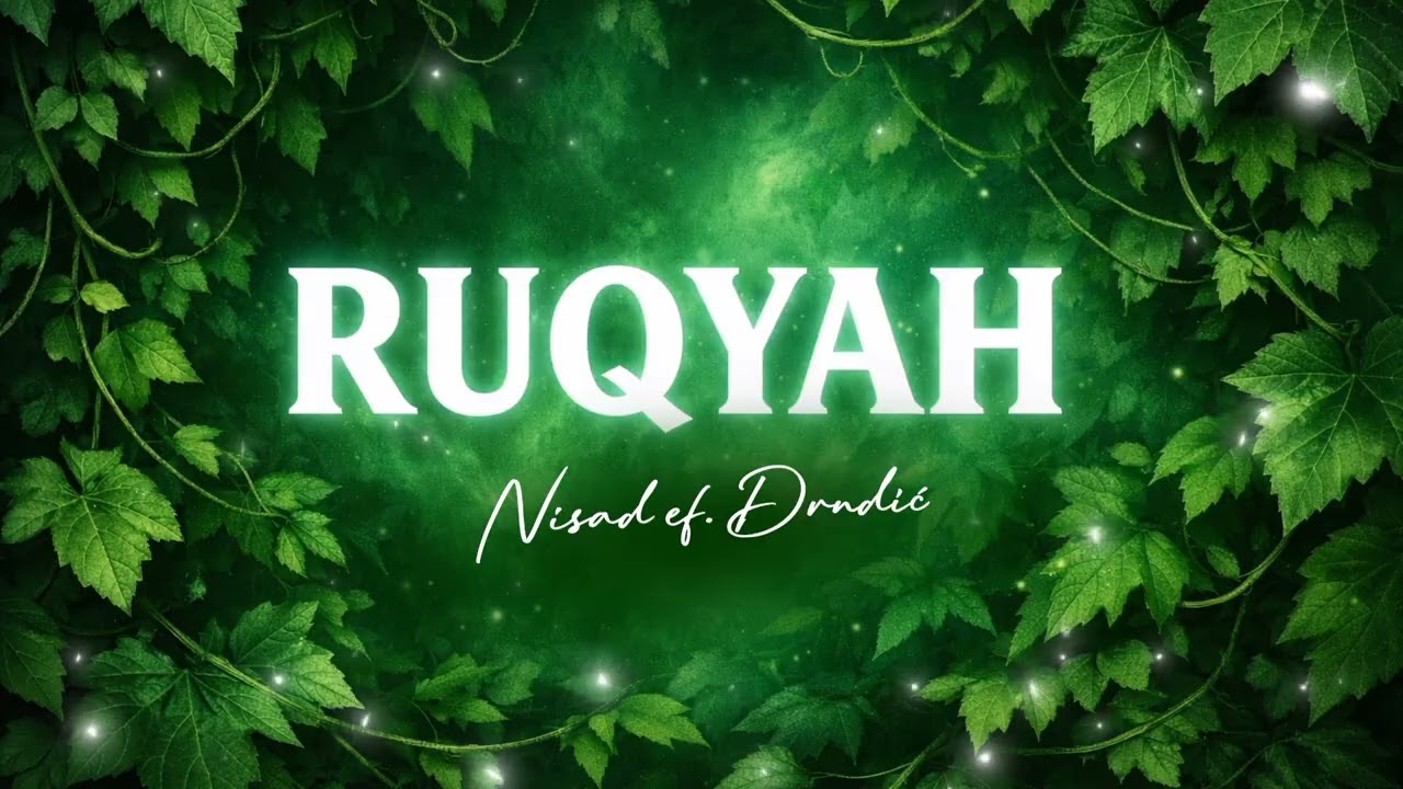 RUKJA - Liječenje Kur'anom ( Nisad ef. Drndić ) 