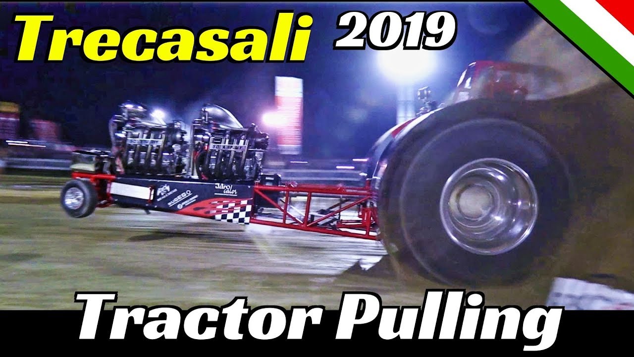 Tractor Pulling Trecasali 2019 - ITPO + Fast Pulling Guests  - Huge Flames, Wheelies & Pure Sound!