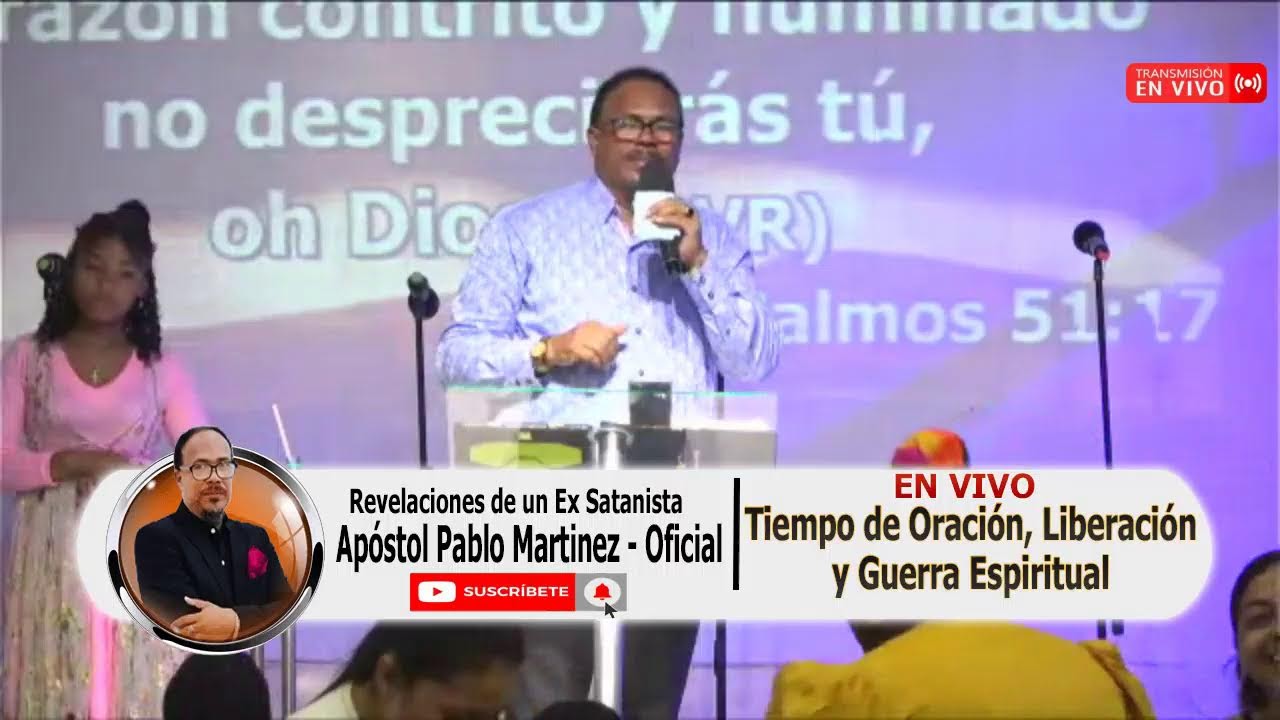 EN VIVO | NOCHE DE LIBERACION | APOSTOL PABLO MARTINEZ | 12/05/2023