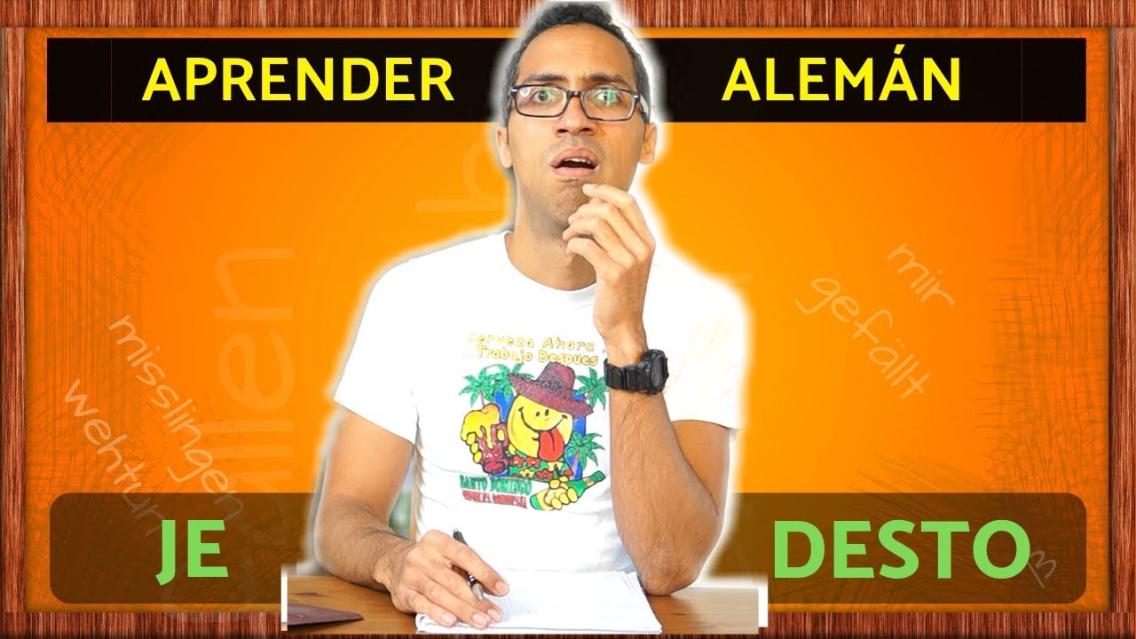 JE… DESTO… en Alemán - ¿Como se usa?