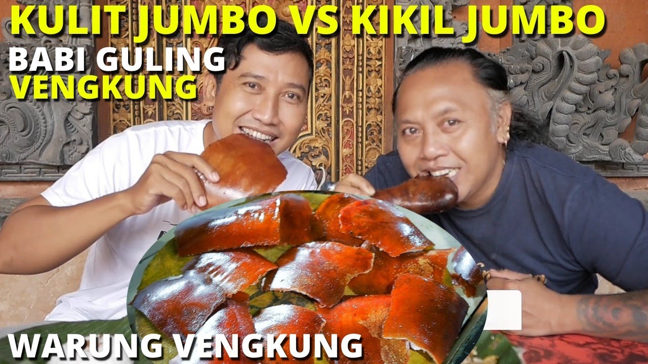 JUMBO SROWN PORK WITH SKIN VS JUMBO KIKIL - WARUNG VENGKUNG