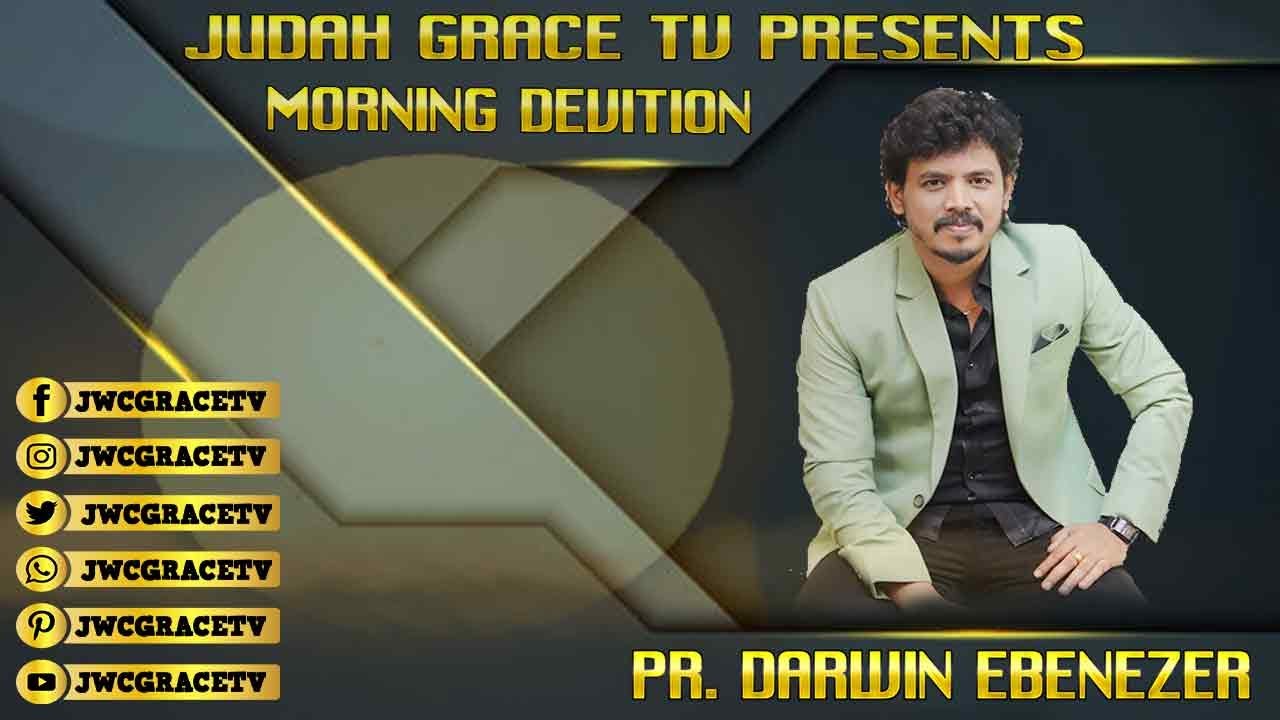 JUDAH GRACE TV PRESENTS MORNING DEVOTION BY PR. DARWIN EBENEZER