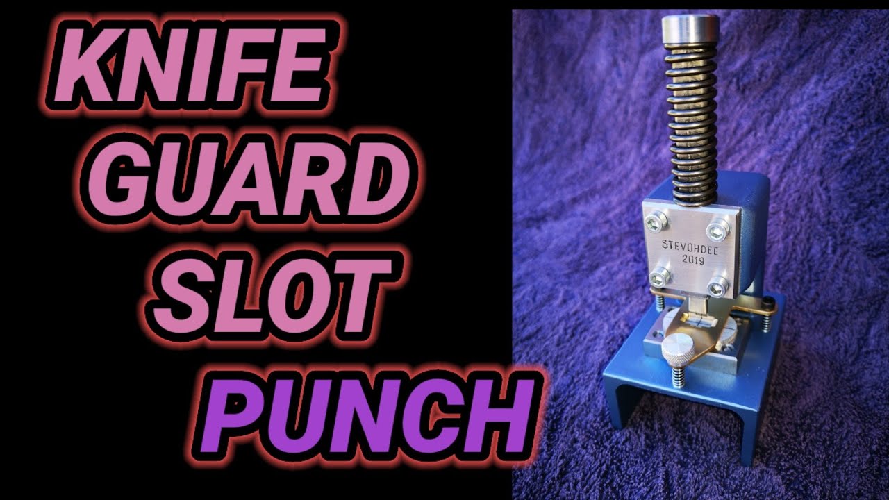 Knife guard slot punch