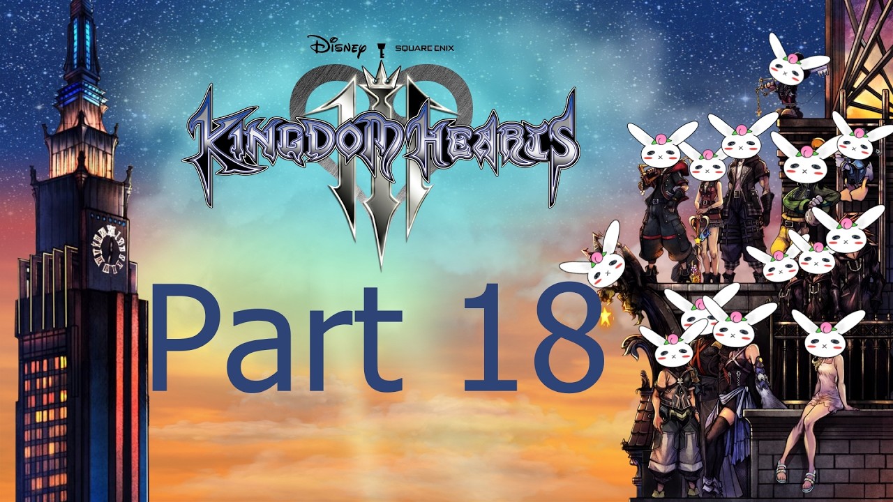 Kingdom Hearts 3 Part 18 (Twitch Stream)