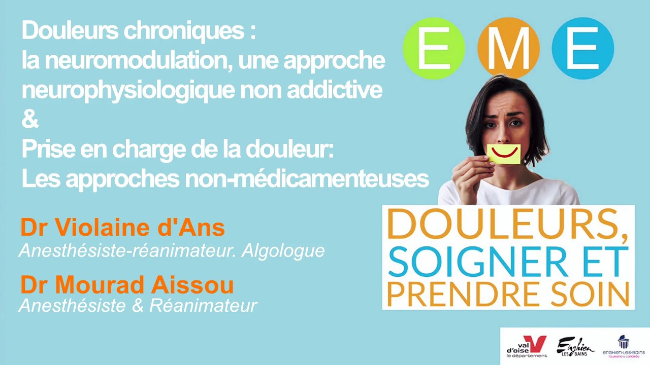 Douleurs chroniques: la neuromodulation & Prise en charge douleur: Les approches non-médicamenteuses