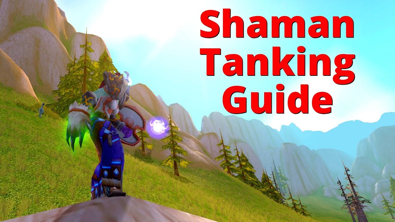 Shaman Tanking Guide | Gear | Talents | Theory-crafting | Classic WoW