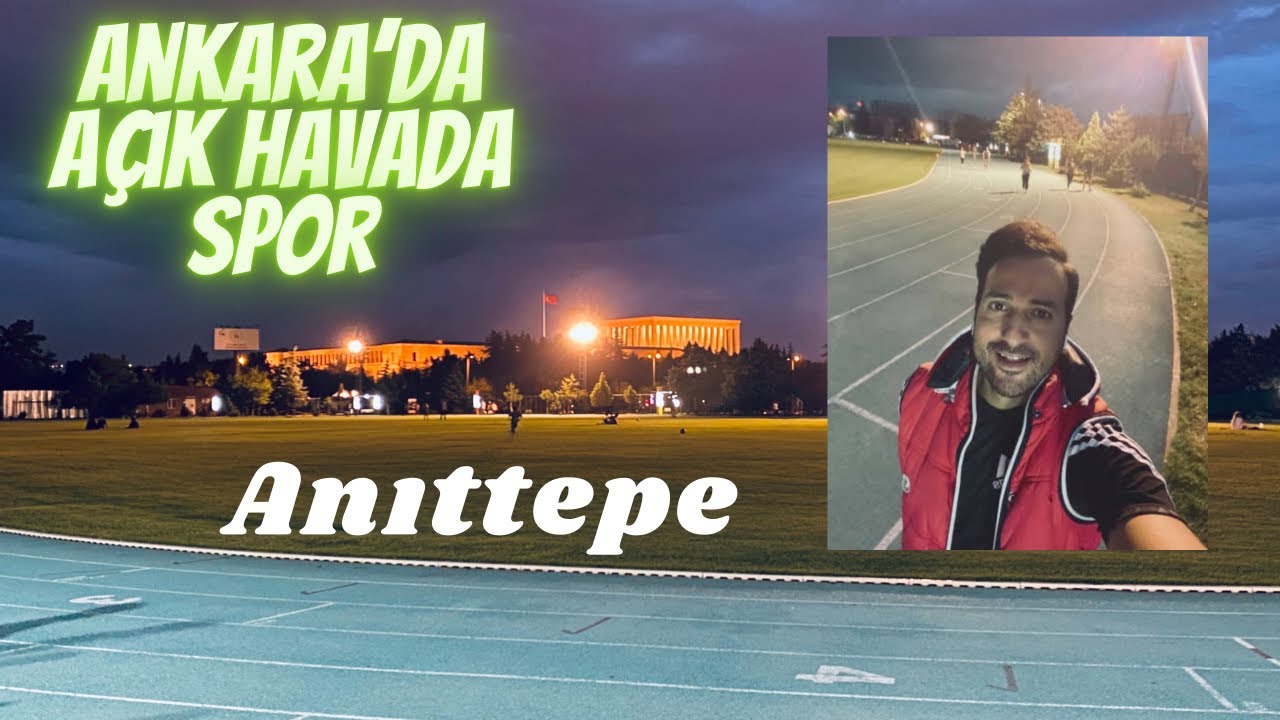 Anıttepe Yürüyüş ve Koşu Parkuru - Ankara’da Açık Havada Spor Keyfi 🏃‍♀️🏃🏾