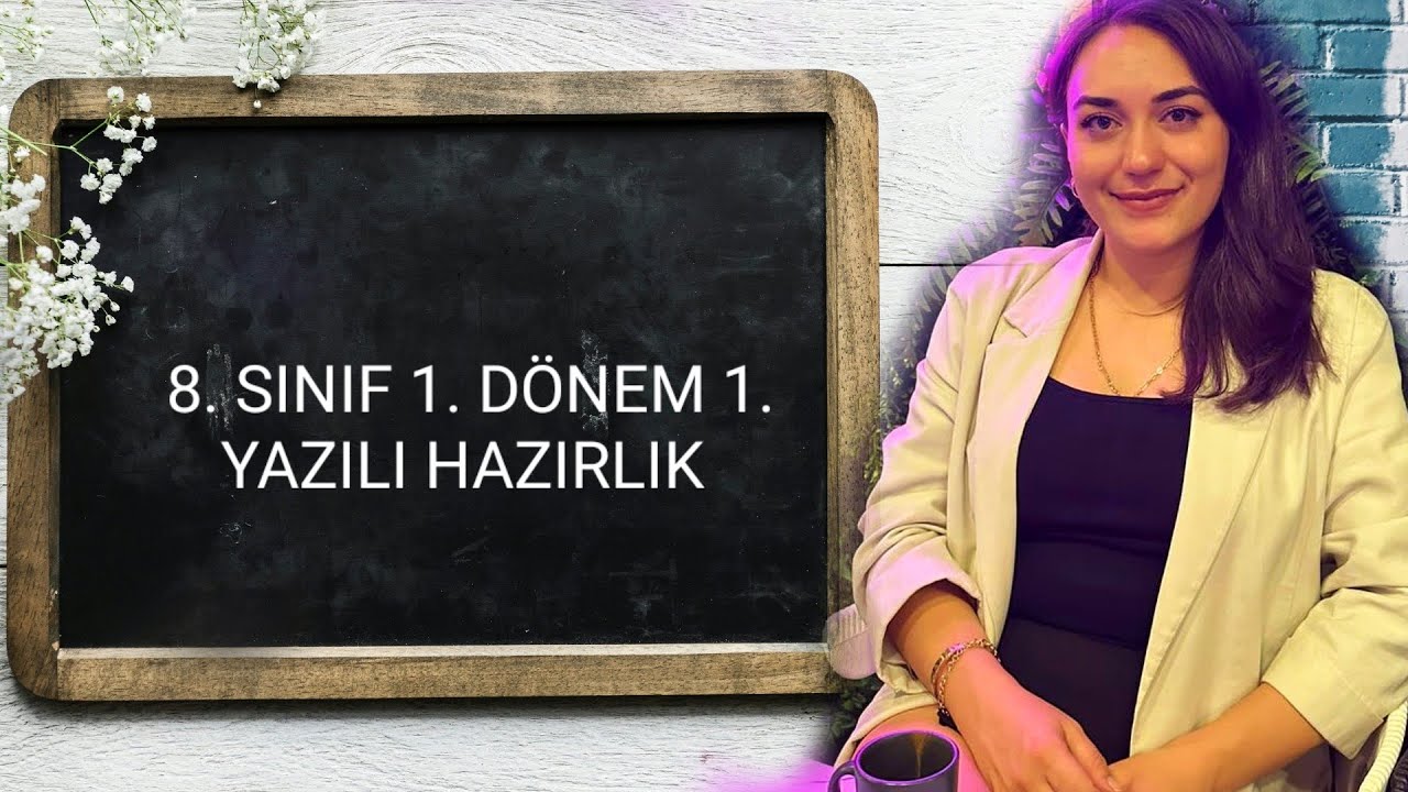 8. SINIF 1. DÖNEM 1. YAZILI HAZIRLIK 1. SENARYO ÇÖZÜMÜ