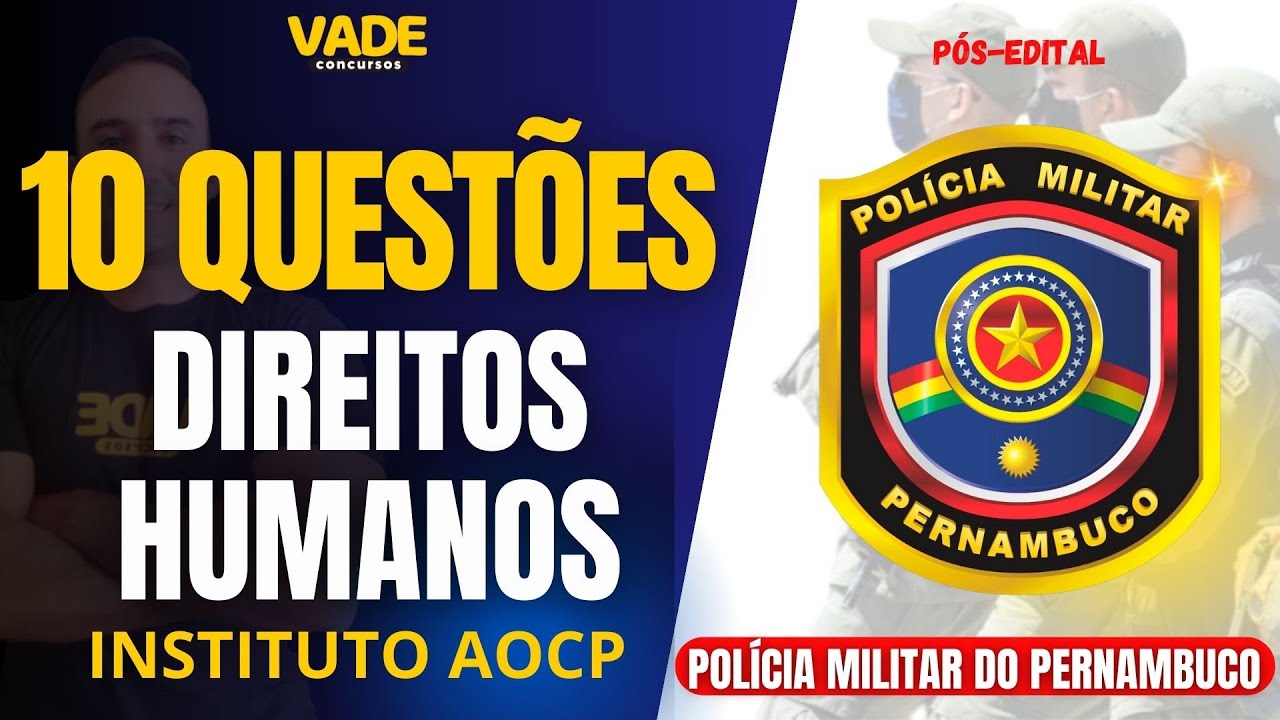 CONCURSO PMPE | 10 QUESTÕES | DIREITOS HUMANOS| DECLARAÇÃO UNIVERSAL DOS DIREITOS HUMANOS