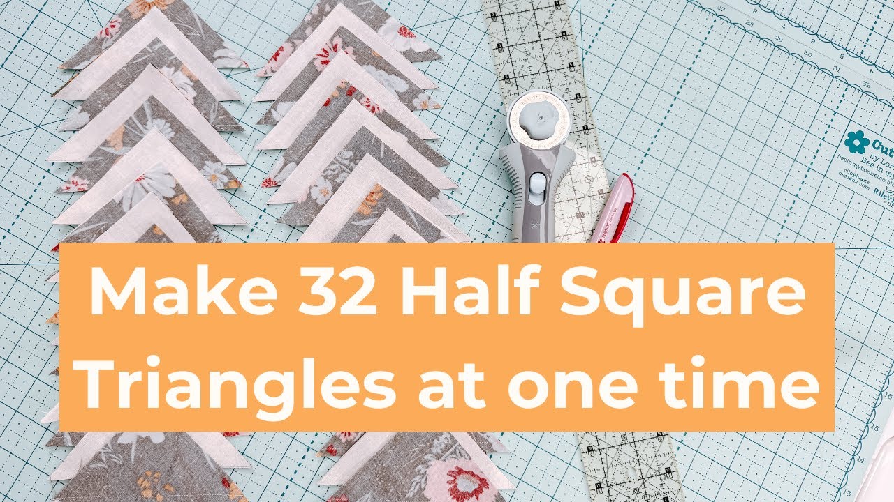 Make 32 Half Square Triangles at one  time