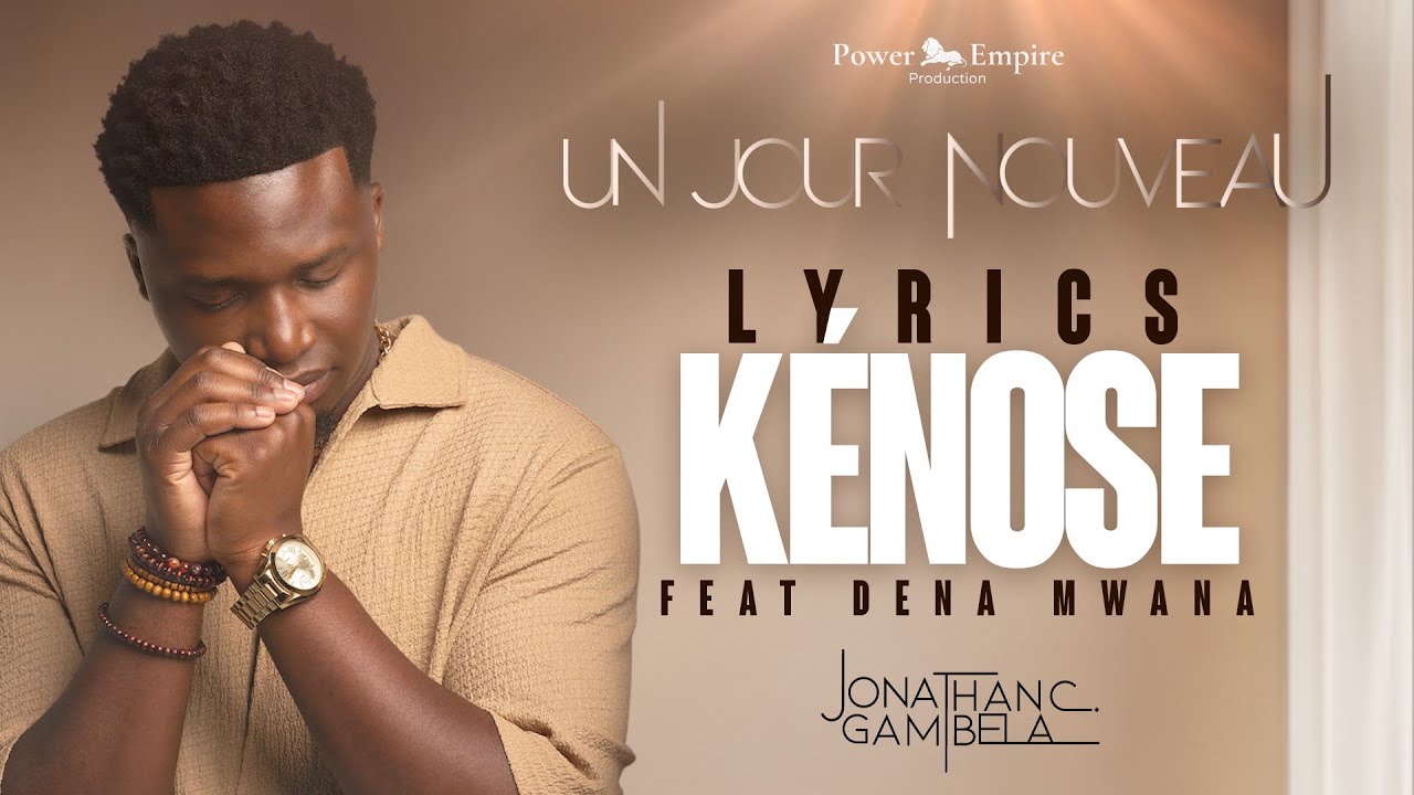 Jonathan C. Gambela - Kénose ft Dena Mwana (audio+paroles)