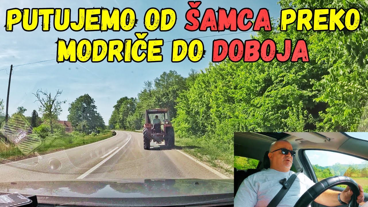 PUTUJEMO OD ŠAMCA PREKO MODRIČE DO DOBOJA