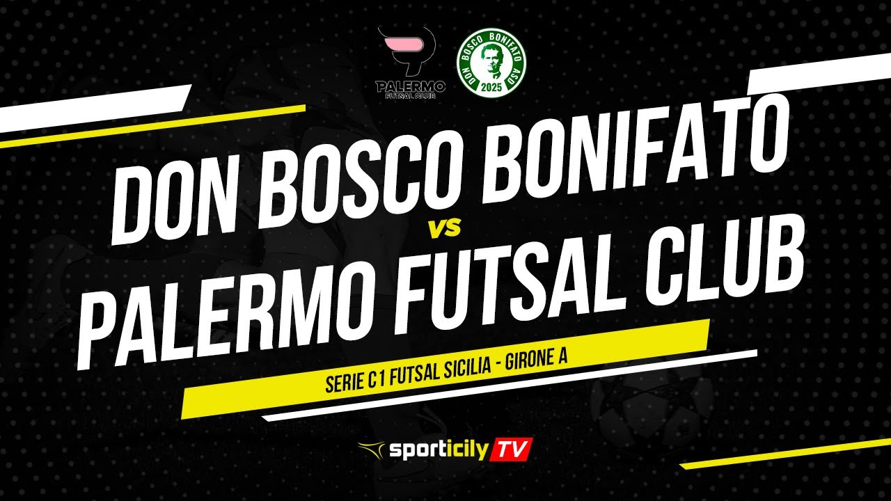 Don Bosco Bonifato - Palermo Futsal Club LIVE | Serie C1 Sicilia | Diretta Futsal