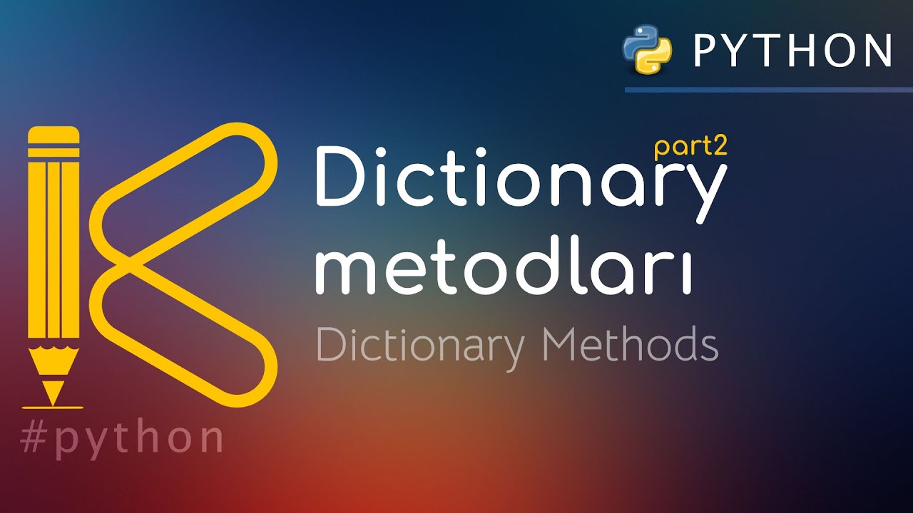 Python Dictionary metodarı | Dictionary methods in Python #kody_az