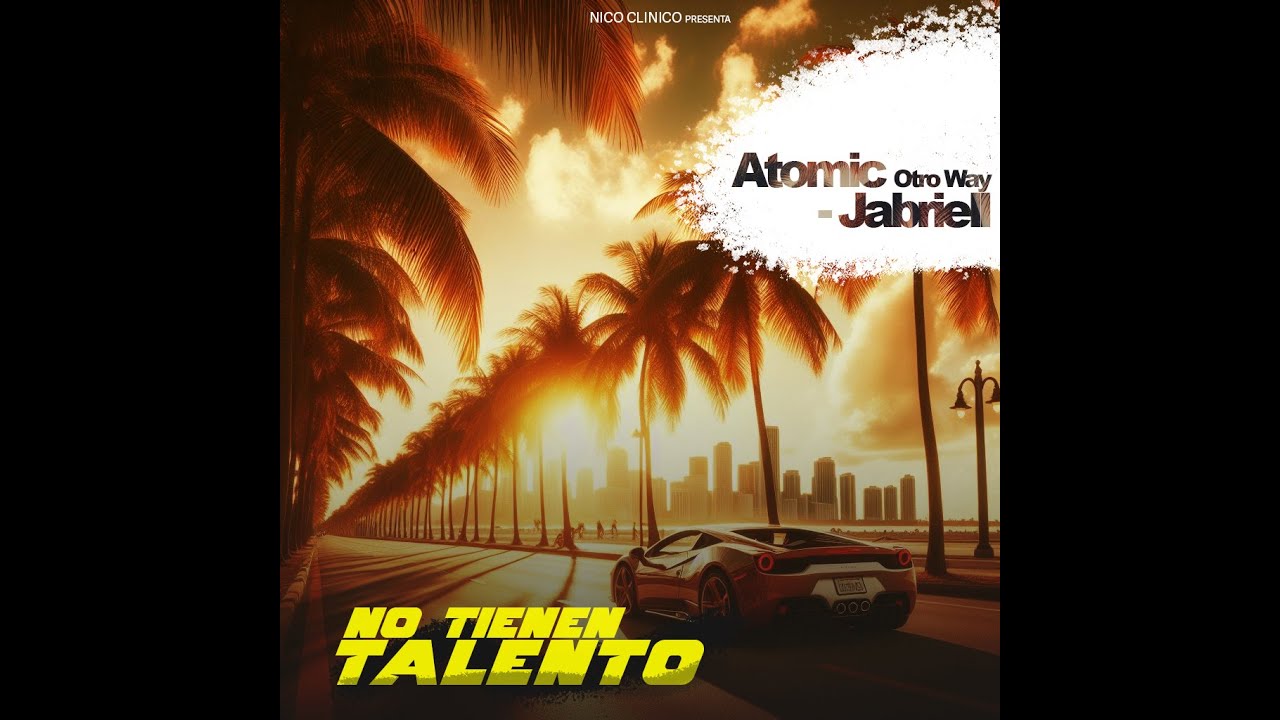 No tienen talento - Atomic otro way FT Jabriel #kycvol3