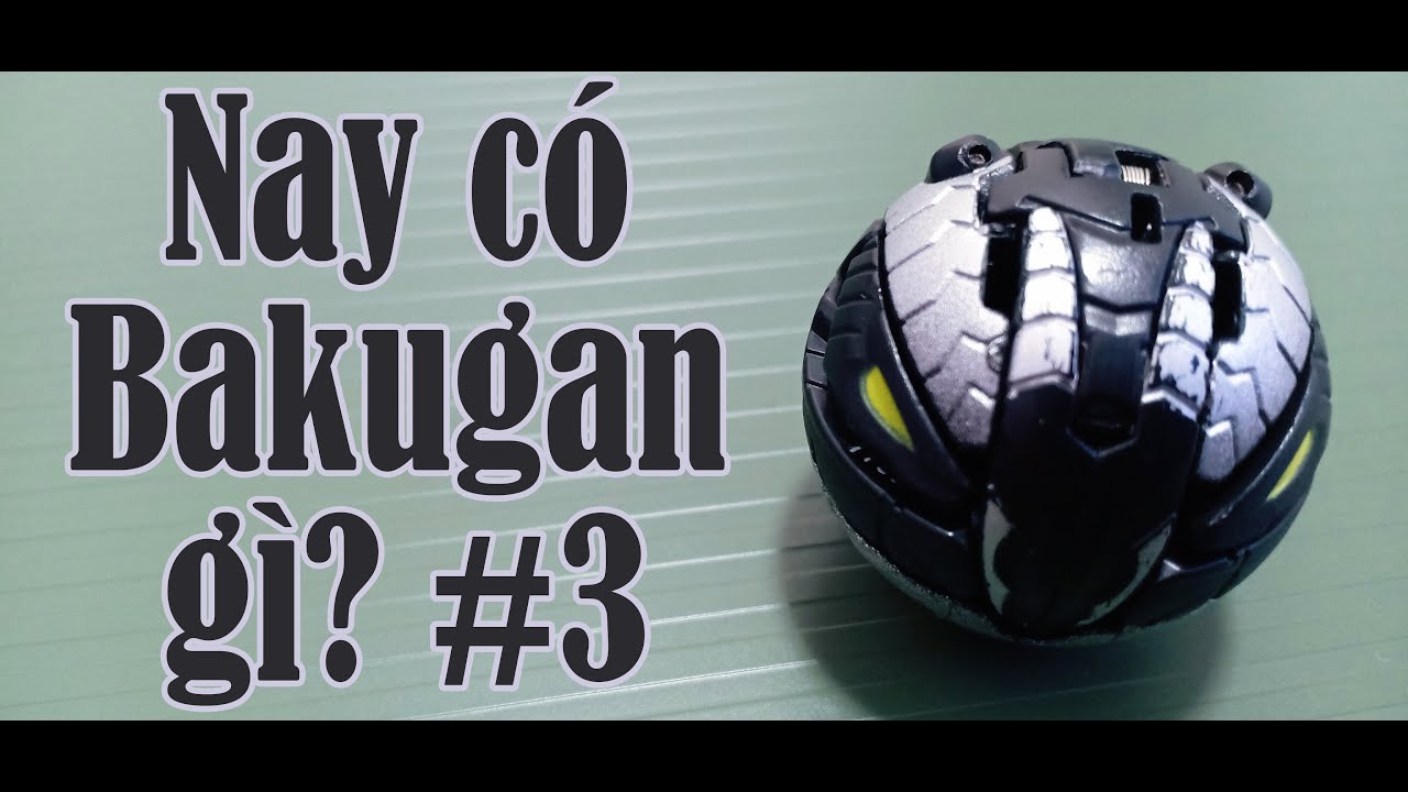(Bakugan) Nay Có Bakugan Gì? #3: Darkus Cyclone Percival.
