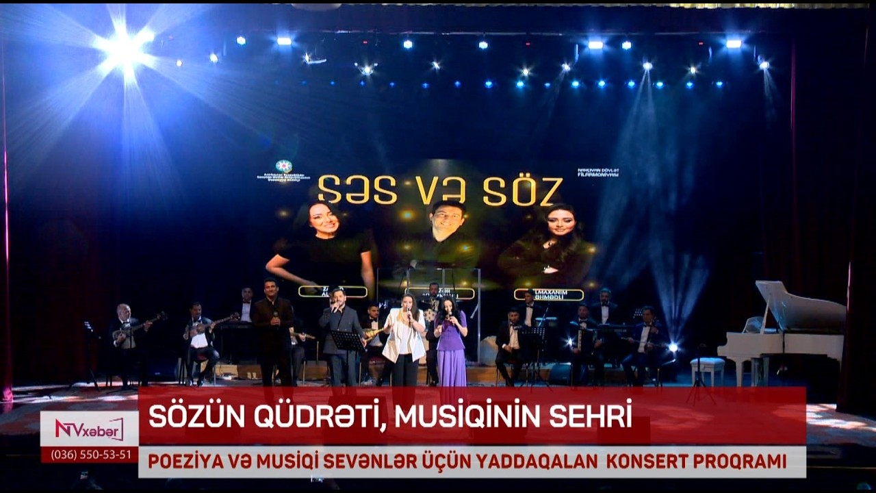 Nax&ccedil;ıvanda &ldquo;Səs və s&ouml;z&rdquo; adlı m&ouml;htəşəm konsert proqramı ke&ccedil;irilib
