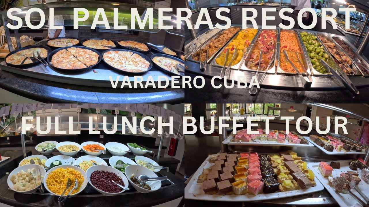 SOL PALMERAS RESORT, VARADERO CUBA, Full Lunch Buffet Tour July 2023