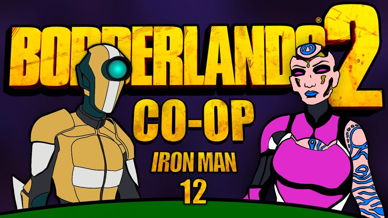 Borderlands [2] - Borderlands 2 Co-Op Iron Man [12]