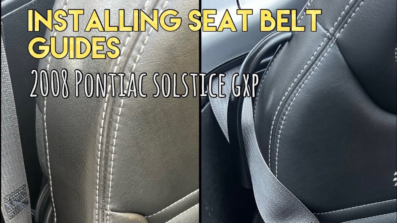 Installing Seat Belt Guides on Pontiac Solstice