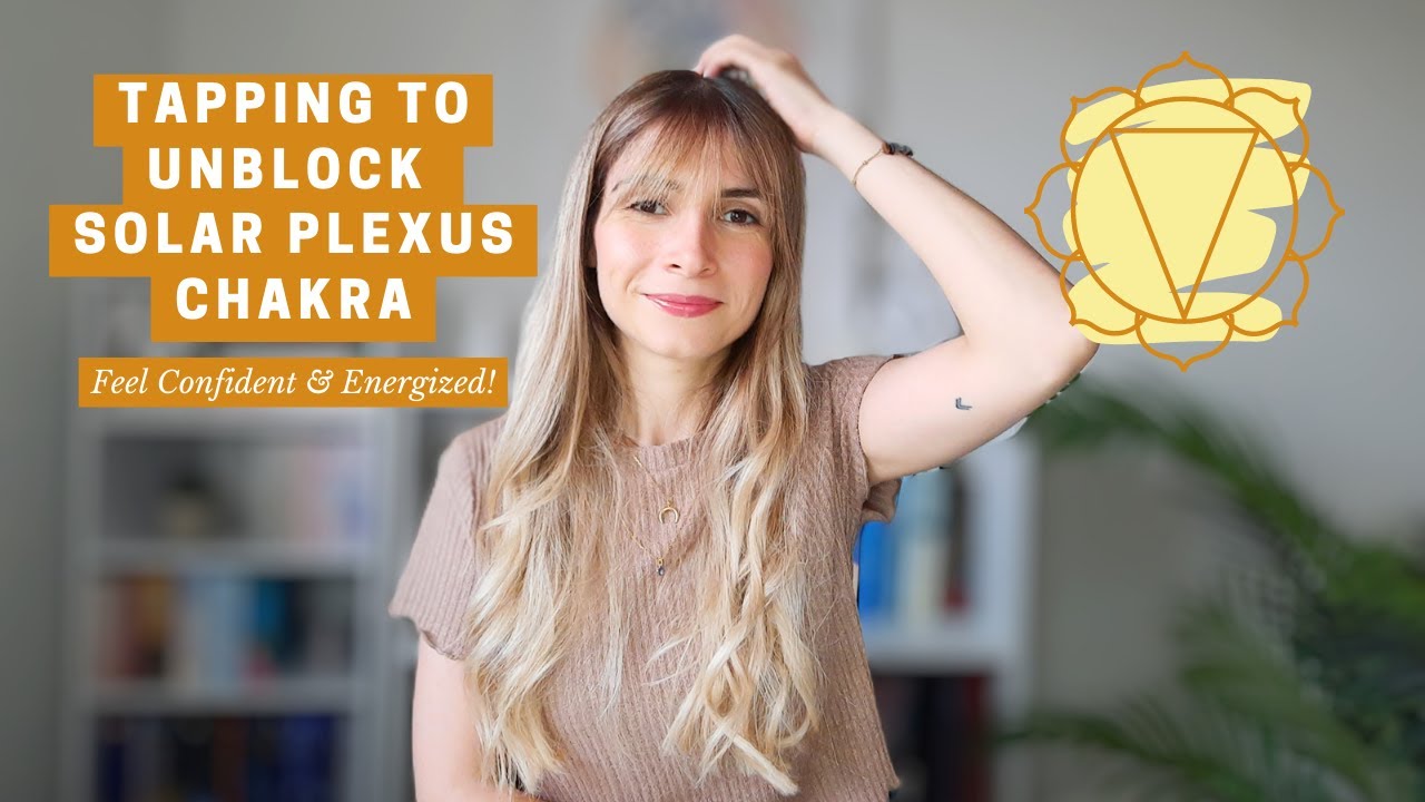 Tapping To Unblock Your Solar Plexus Chakra - EFT for Energetic Balance -Feel confident & Energized