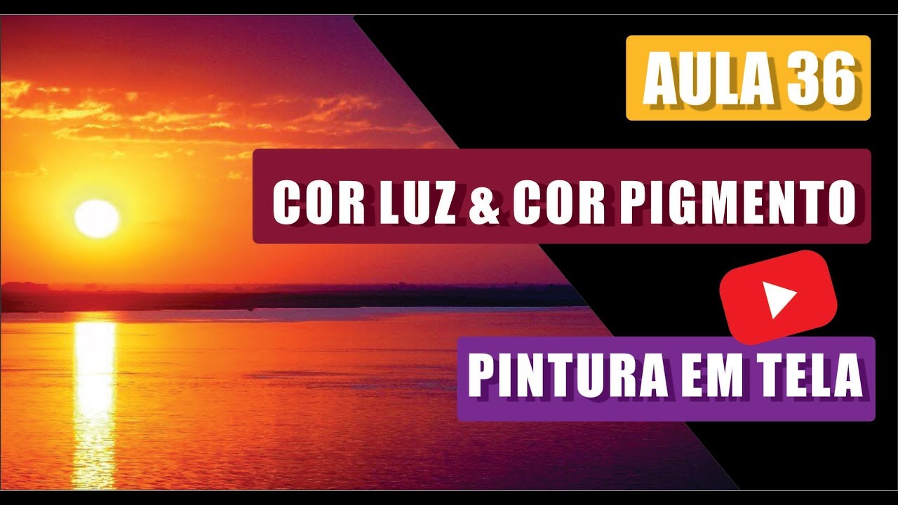COR LUZ E COR PIGMENTO #aula36 - POLLYANNA FERREIRA