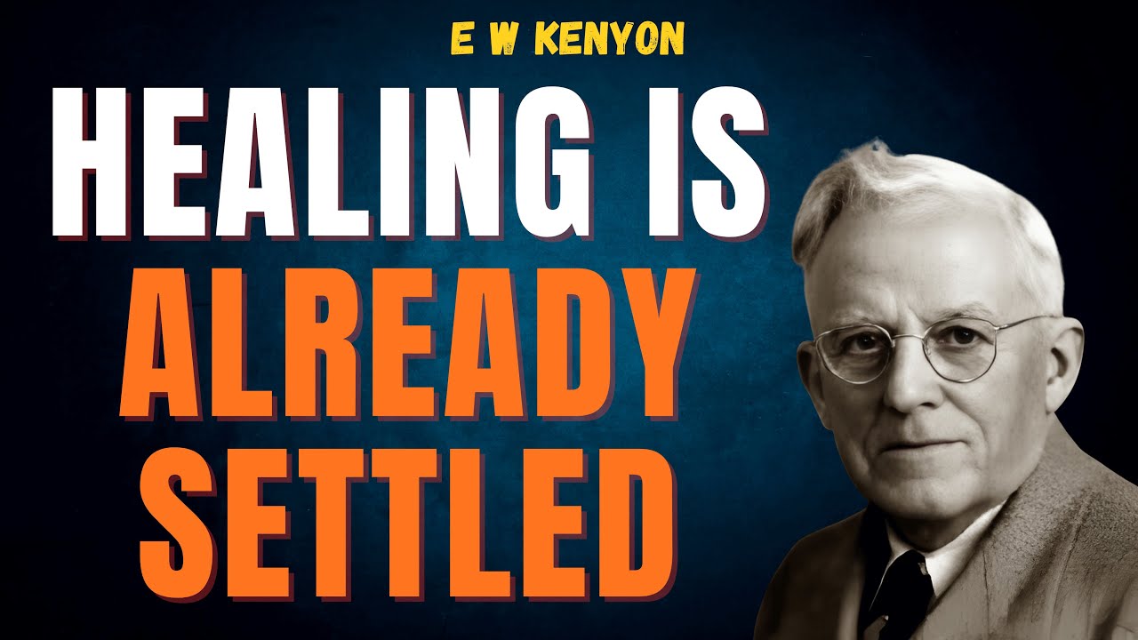 STOP BEGGING FOR HEALING—START ACTING ON GOD’S WORD | E W Kenyon REVELATION TRUTH