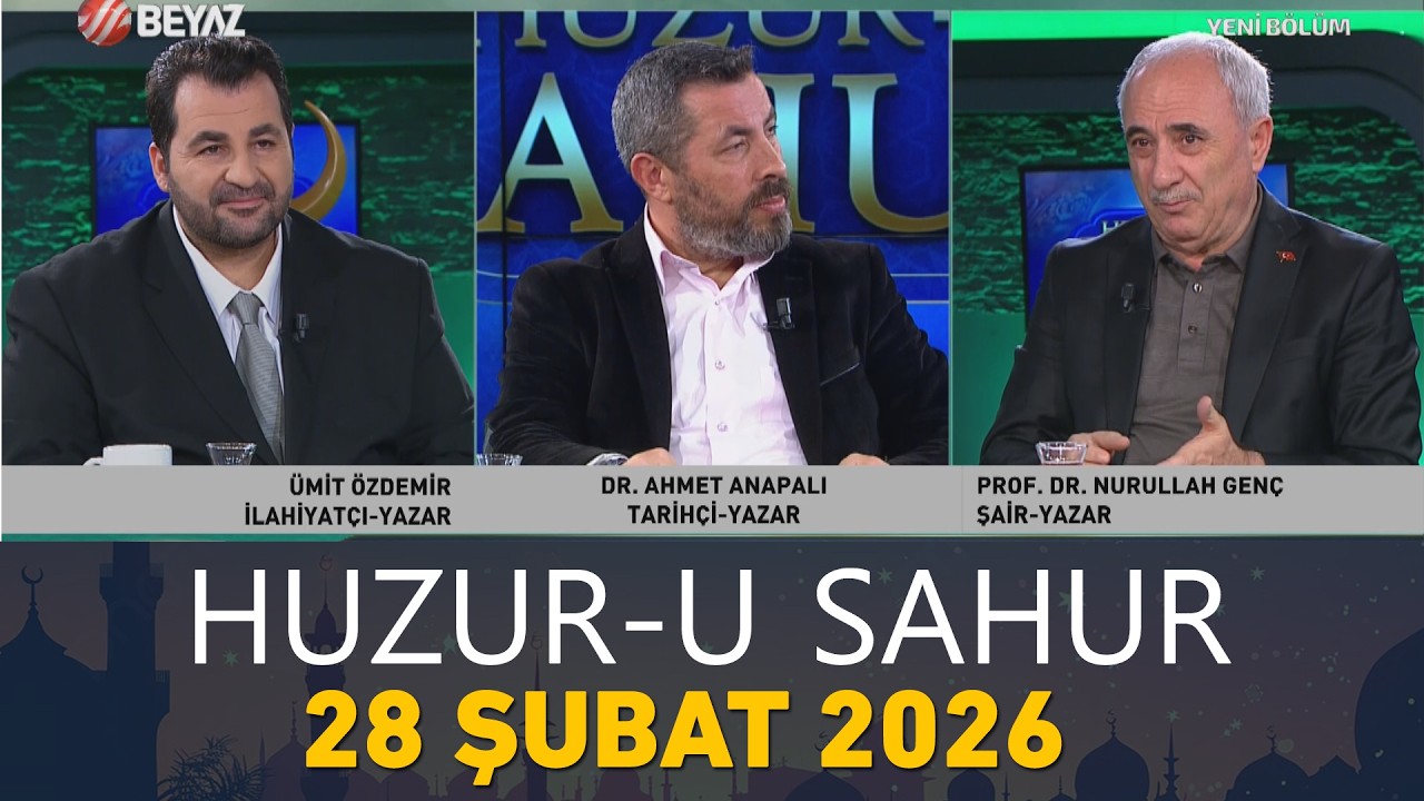 Huzur-u Sahur 28 Şubat 2026