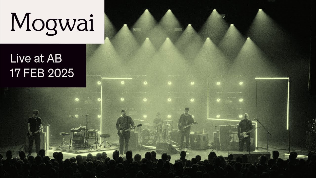 Mogwai Live at AB - Ancienne Belgique