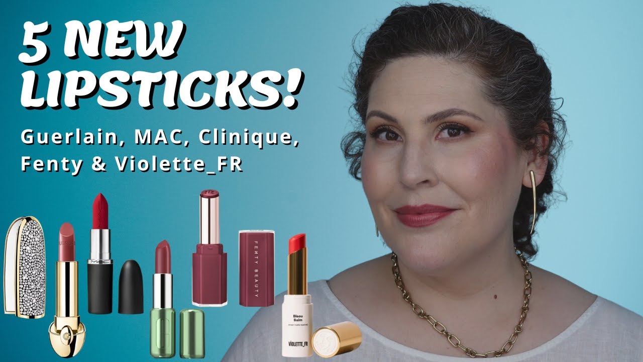5 NEW LIPSTICKS - Fenty, Violette FR,  Clinique, MAC, & Guerlain