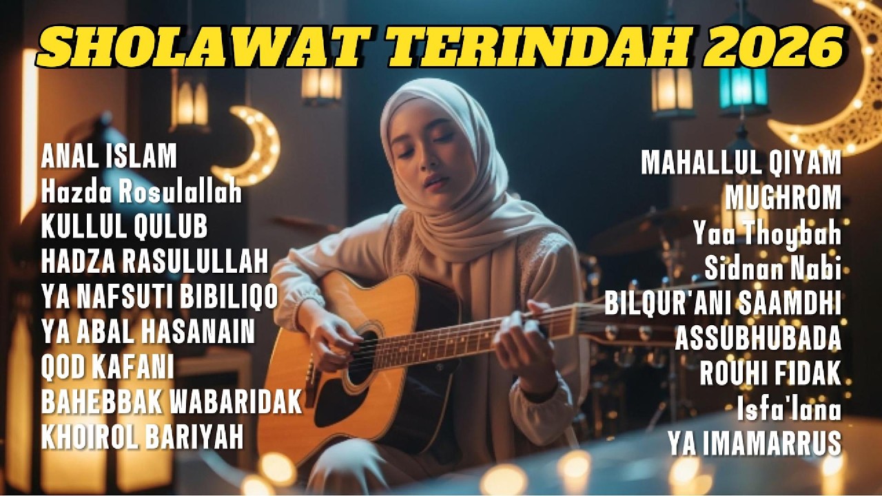 Sholawat Merdu 2026 🌙 Full Album Cover Terbaru | Penyejuk Hati & Bikin Tenang