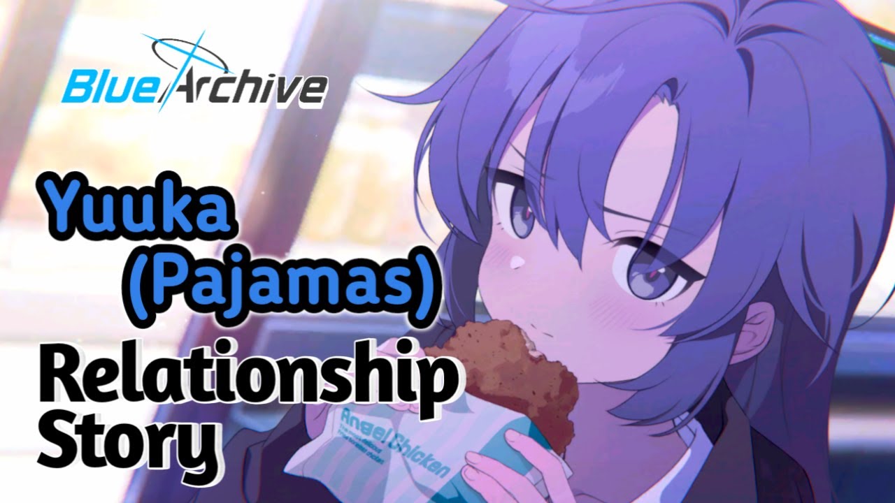 【Blue Archive】Yuuka (Pajamas) - Relationship Story