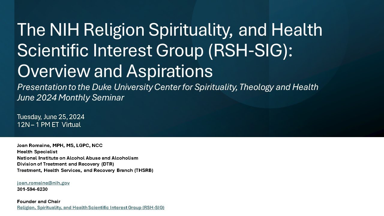 The NIH Religion, Spirituality, and Health Scientific Interest Group:  Overview and Aspirations
