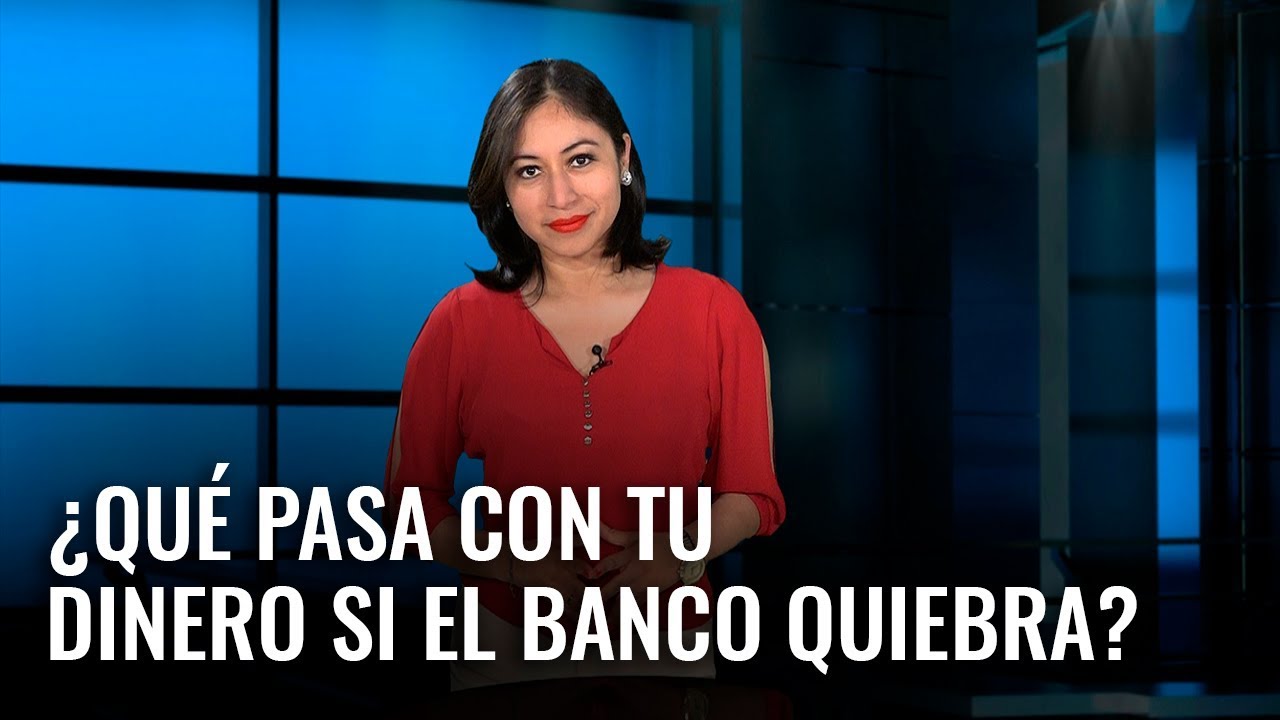 ¿Qué pasa con tu dinero si el banco quiebra? #DineroConSentido