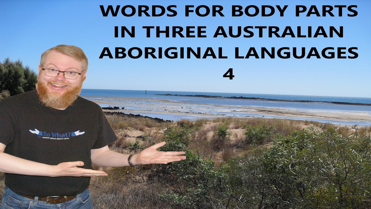 Australian Aboriginal Words: Words for facial features and other parts of the body