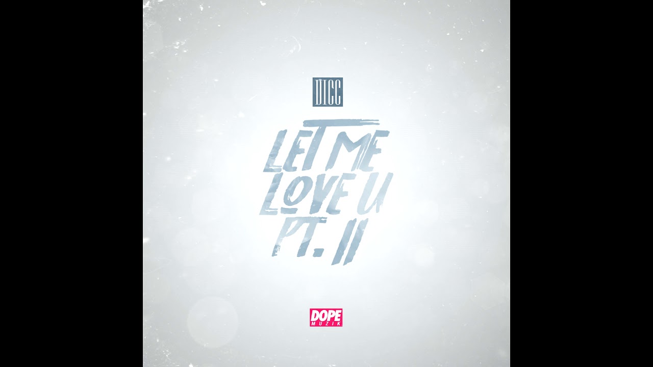 💔 LET ME LUV U pt.II 💔 DICC