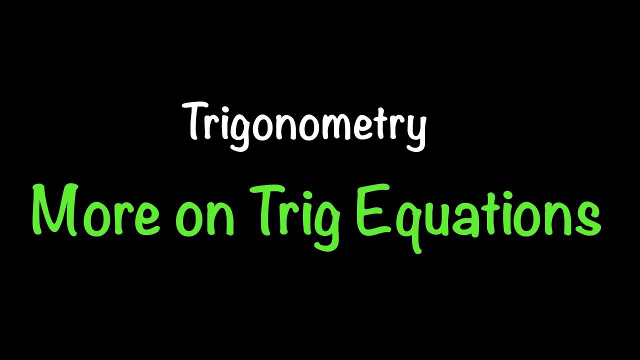 Trigonometry: More on Trig Equations, Equations w Multiple Angles (Sections 6.2 & 6.3) | Professor V