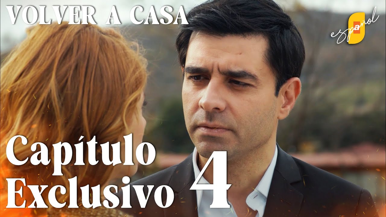 Volver a Casa | Eve Dönüş – Capítulo Exclusivo 4 | Doblado al Español