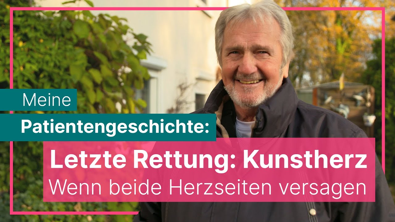 Ohne die Kunstherzen hätte ich nur noch 2 Wochen gelebt - Meine Patientengeschichte | Asklepios