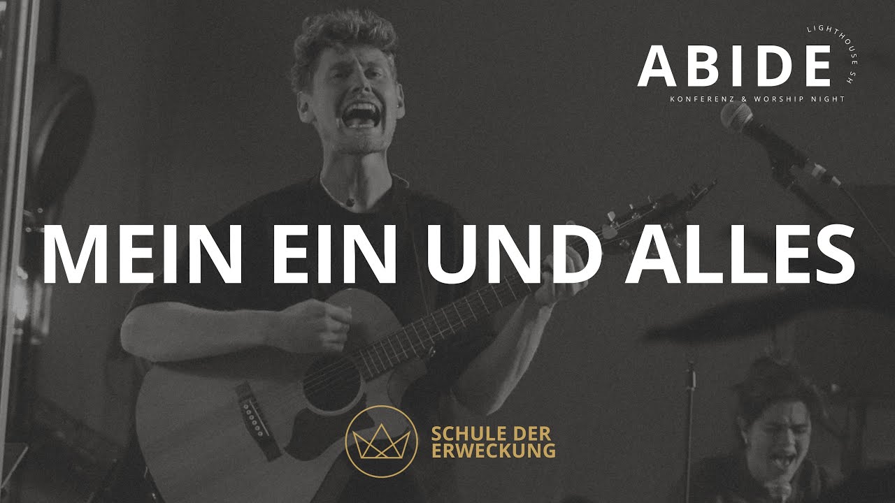 Mein Ein und Alles (Live) - Schule der Erweckung - ABIDE 2025